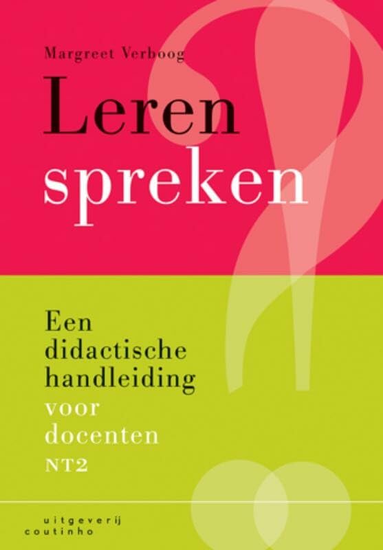 Leren spreken: een didactische handleiding voor docenten NT2 book