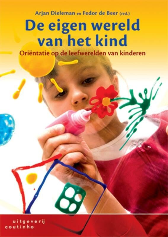 De eigen wereld van het kind: oriëntatie op de leefwerelden van kinderen book