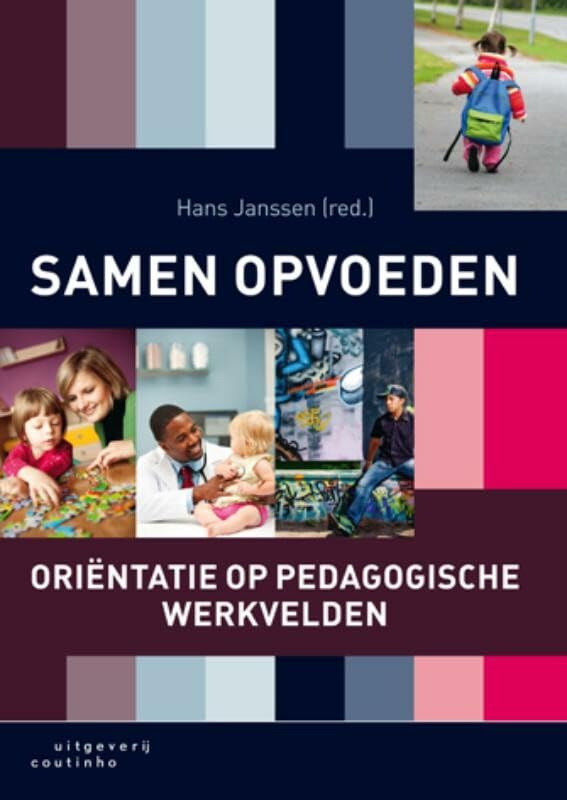 Samen opvoeden: oriëntatie op pedagogische werkvelden book