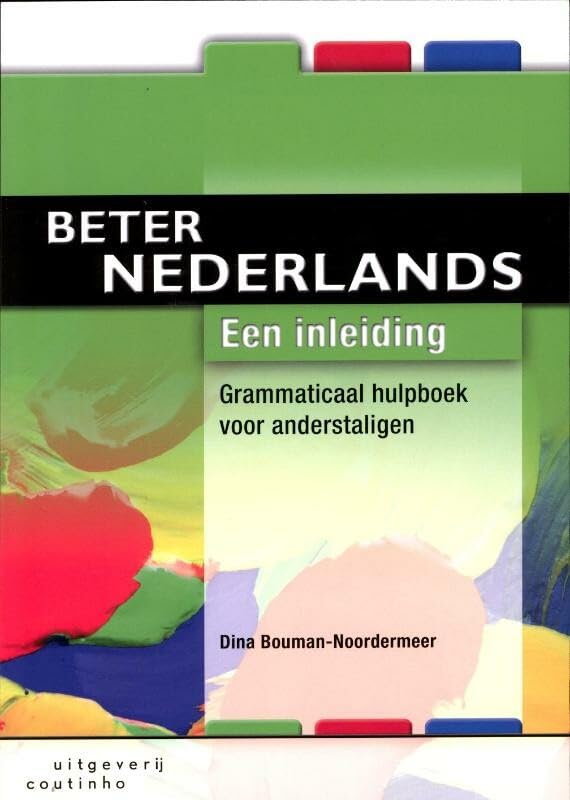 Een inleiding (Beter Nederlands: grammaticaal hulpboek voor anderstaligen) Books