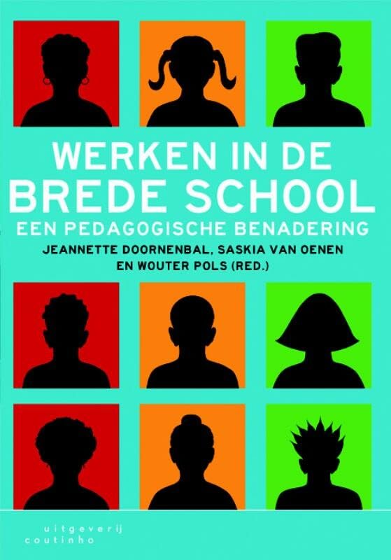 Werken in de brede school: een pedagogische benadering book