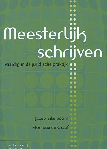 Meesterlijk schrijven: vaardig in de juridische praktijk book