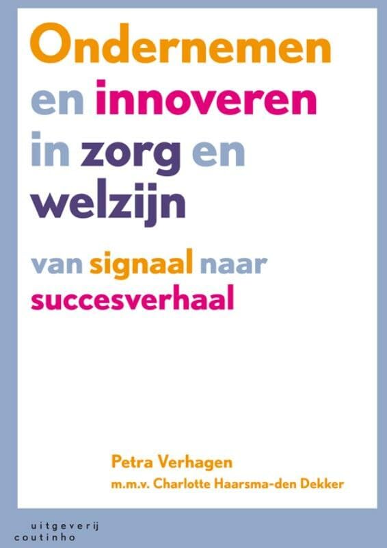 Ondernemen en innoveren in zorg en welzijn: van signaal naar succesverhaal book