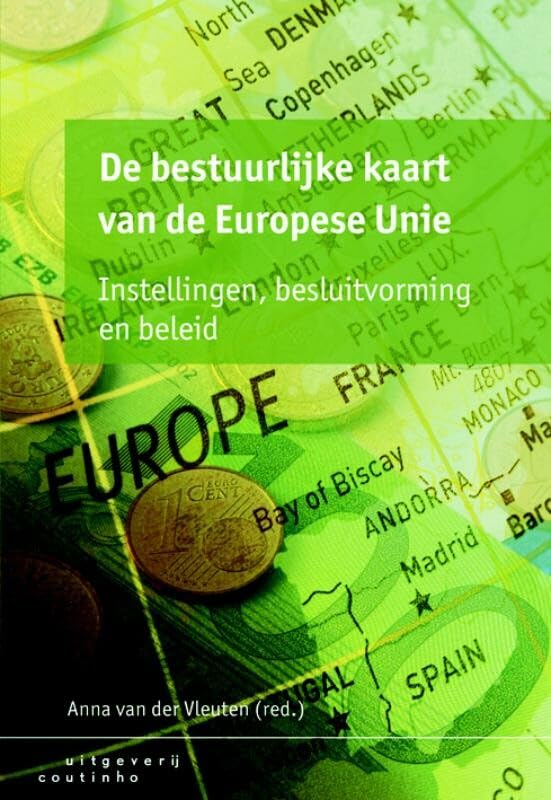 De bestuurlijke kaart van de Europese Unie: instellingen, besluitvorming en beleid book