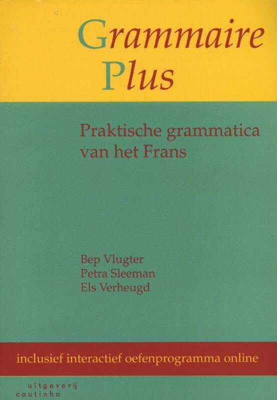Grammaire plus: praktische grammatica van het Frans : inclusief interactief oefenprogramma online book