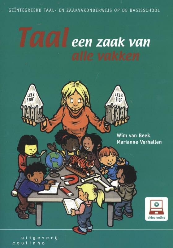 Taal, een zaak van alle vakken: geïntegreerd taal- en zaakvakonderwijs op de basisschool book
