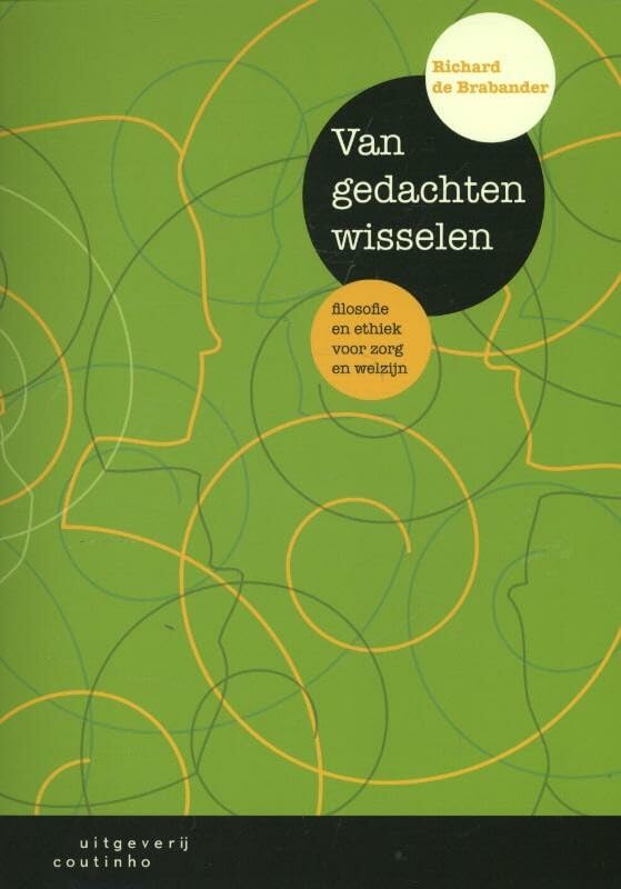 Van gedachten wisselen: filosofie en ethiek voor zorg en welzijn book
