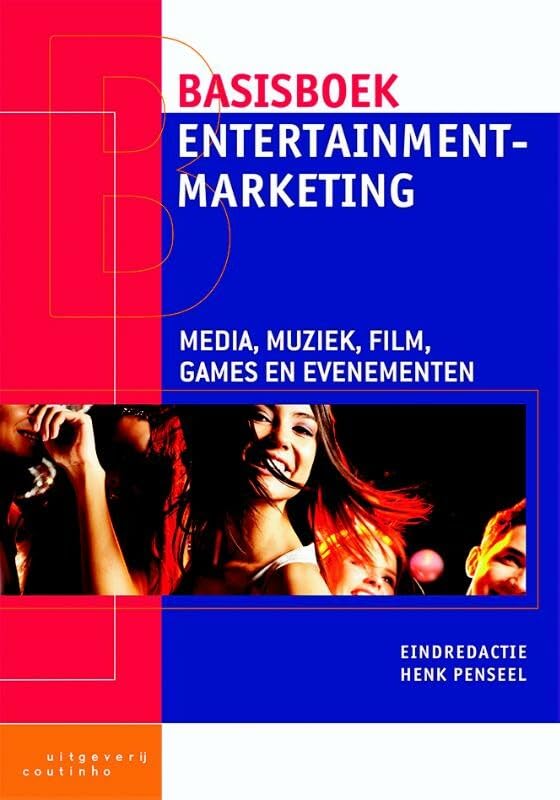 Basisboek entertainmentmarketing: media, muziek, film, games en evenementen book