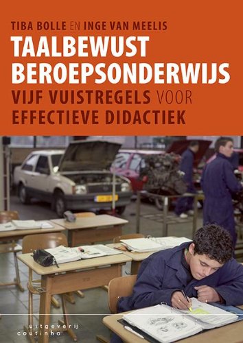 Taalbewust beroepsonderwijs: vijf vuistregels voor effectieve didactiek book