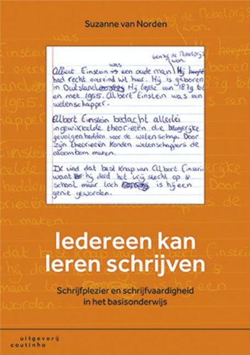 Iedereen kan leren schrijven: schrijfplezier en schrijfvaardigheid in het basisonderwijs book