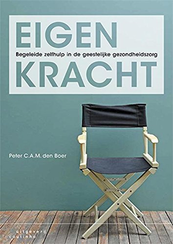 Eigen kracht: begeleide zelfhulp in de geestelijke gezondheidszorg book