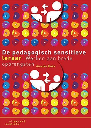 De pedagogisch sensitieve leraar: werken aan brede opbrengsten book