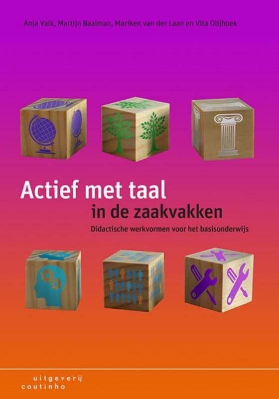 Actief met taal in de zaakvakken: didactische werkvormen voor het basisonderwijs book