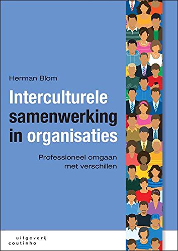 Interculturele samenwerking in organisaties: professioneel omgaan met verschillen book