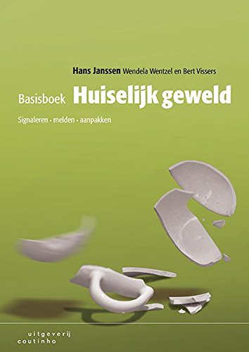 Basisboek huiselijk geweld: signaleren, melden, aanpakken book