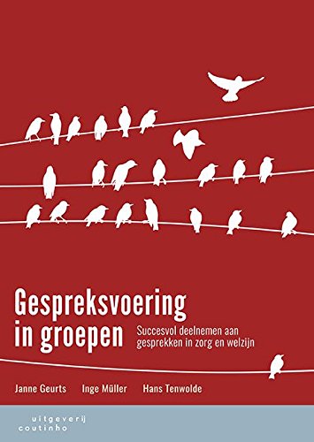 Gespreksvoering in groepen: succesvol deelnemen aan gesprekken in zorg en welzijn book
