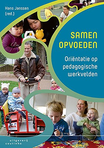 Samen opvoeden: oriëntatie op pedagogische werkvelden Books