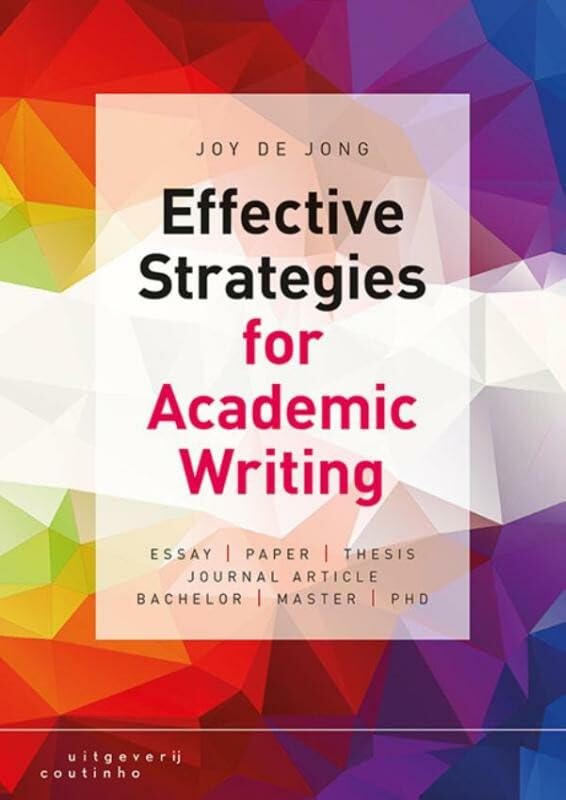 Effective strategies for academic writing: essay, paper, thesis, journal article, bachelor, master, phd Foreign Languages ​​& Dictionaries