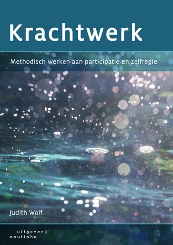 Krachtwerk: methodisch werken aan participatie en zelfregie Social Sciences