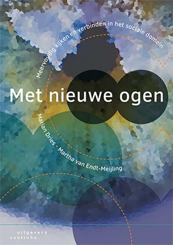 Met nieuwe ogen: meervoudig kijken en verbinden in het sociale domein book