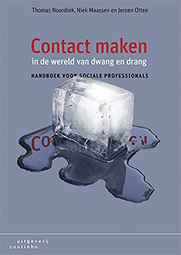Contact maken in de wereld van dwang en drang: handboek voor sociale professionals book