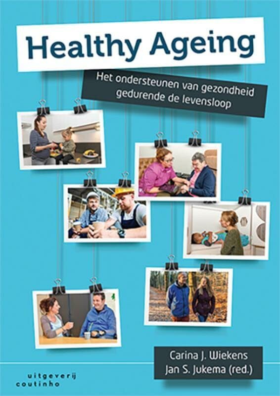 Healthy ageing: het ondersteunen van gezondheid gedurende de levensloop book