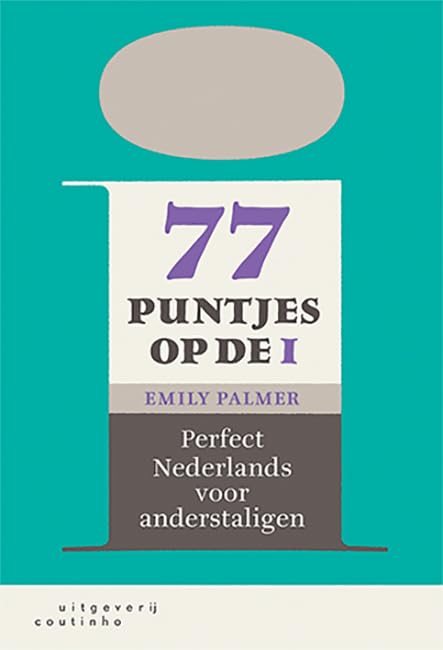77 puntjes op de i: perfect Nederlands voor anderstaligen Foreign Languages ​​& Dictionaries