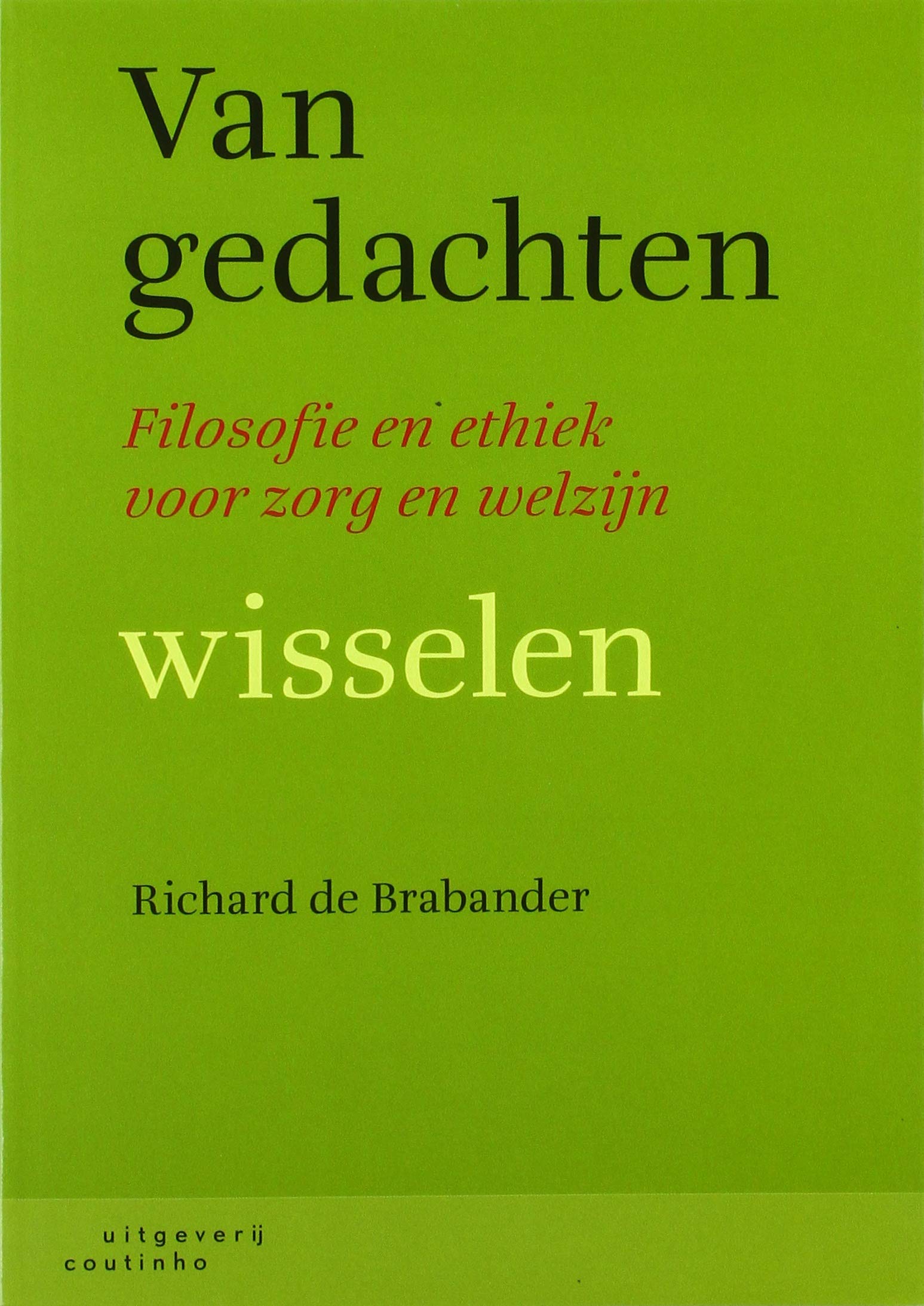 Van gedachten wisselen: filosofie en ethiek voor zorg en welzijn book