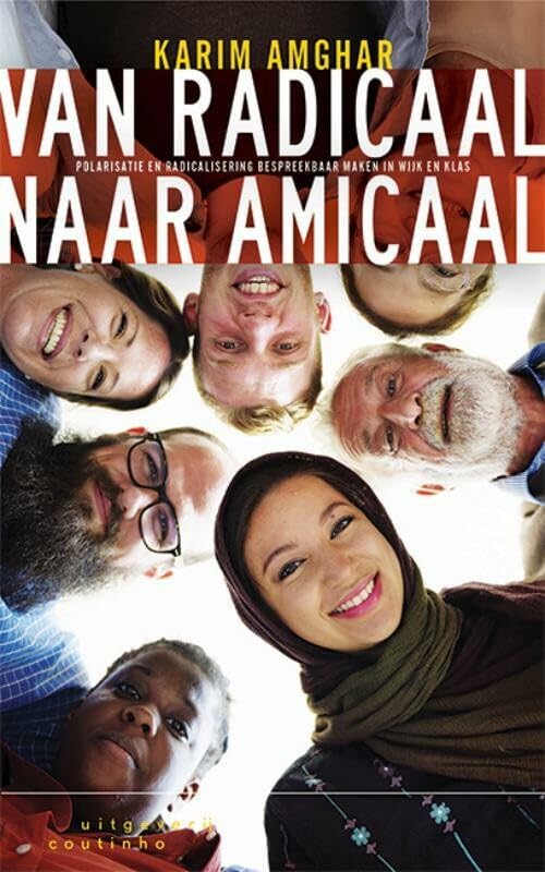 Van radicaal naar amicaal: polarisatie en radicalisering bespreekbaar maken in wijk en klas Books