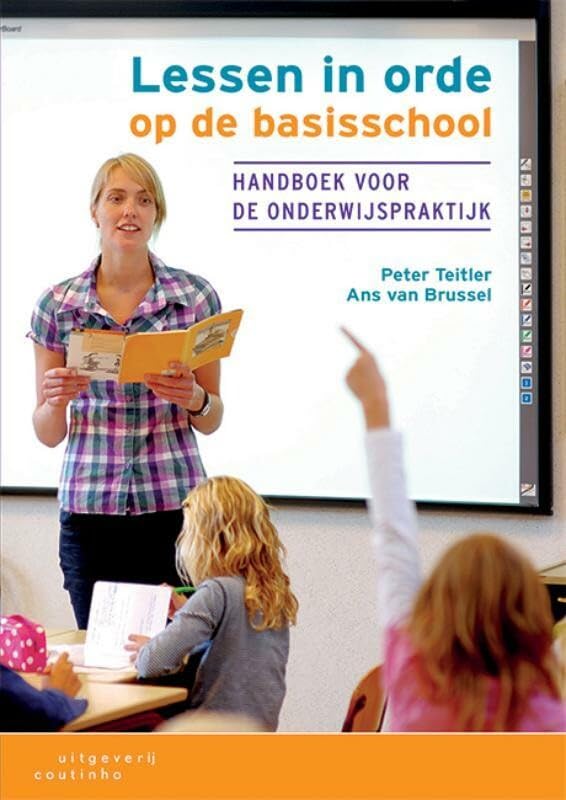 Lessen in orde op de basisschool: handboek voor de onderwijspraktijk Education & Training