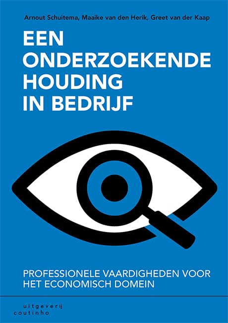 Een onderzoekende houding in bedrijf: professionele vaardigheden voor het economisch domein book