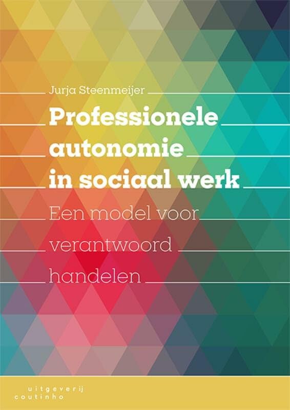 Professionele autonomie in sociaal werk: Een model voor verantwoord handelen book