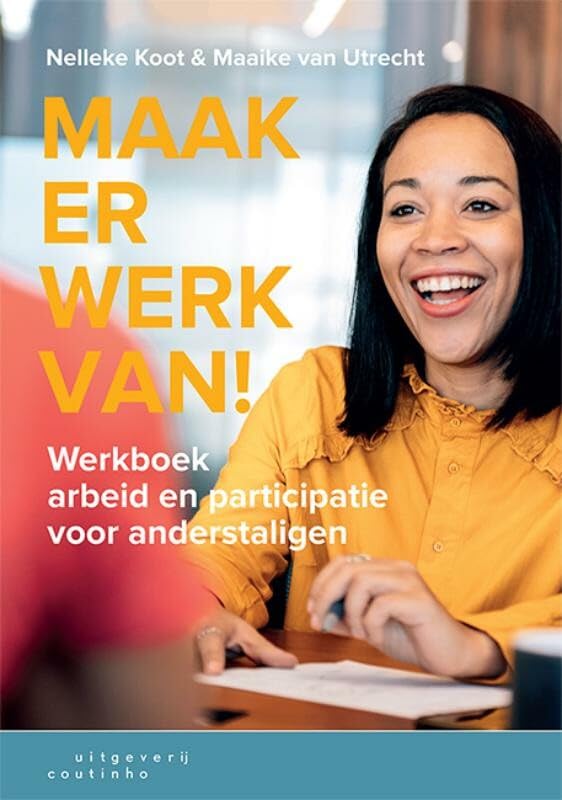 Maak er werk van!: werkboek arbeid en participatie voor anderstaligen book