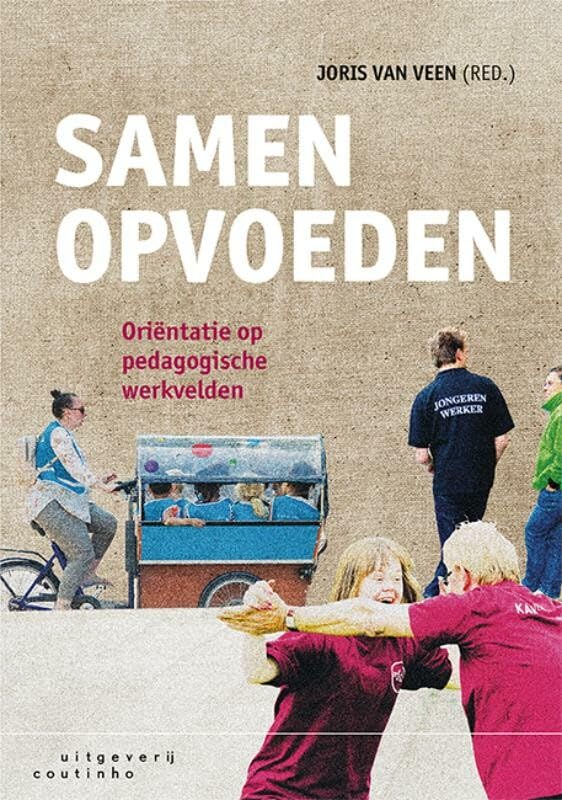 Samen opvoeden: Oriëntatie op pedagogische werkvelden Books