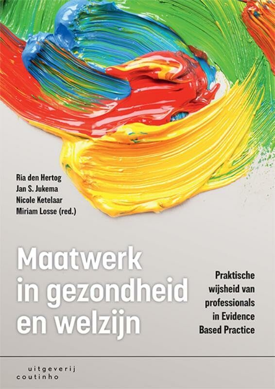 Maatwerk in gezondheid en welzijn: praktische wijsheid van professionals in Evidence Based Practice book