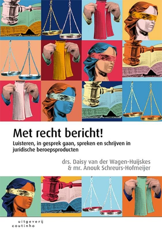 Met recht bericht!: Luisteren, in gesprek gaan, spreken en schrijven in juridische beroepsproducten book