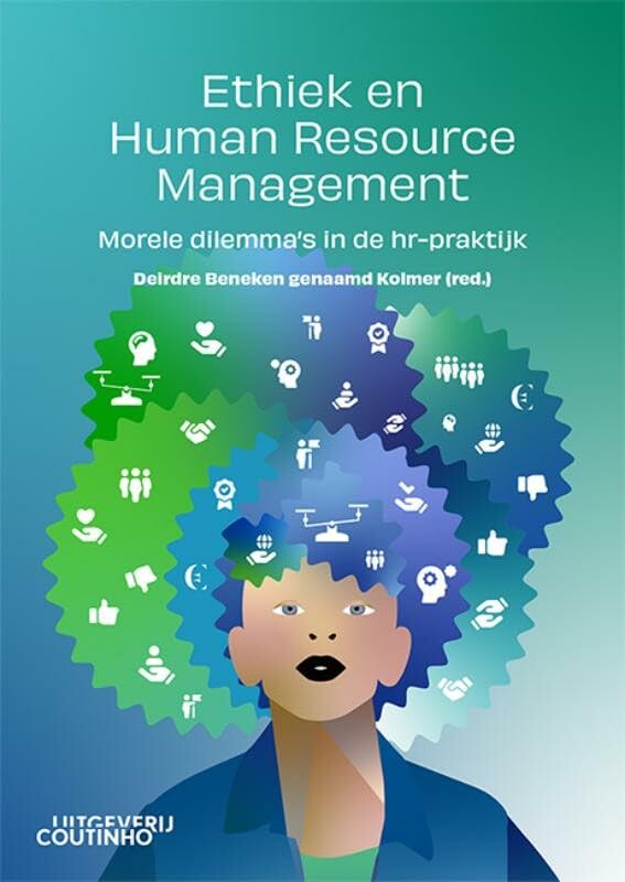Ethiek en Human Resource Management: morele dilemma’s in de hr-praktijk book