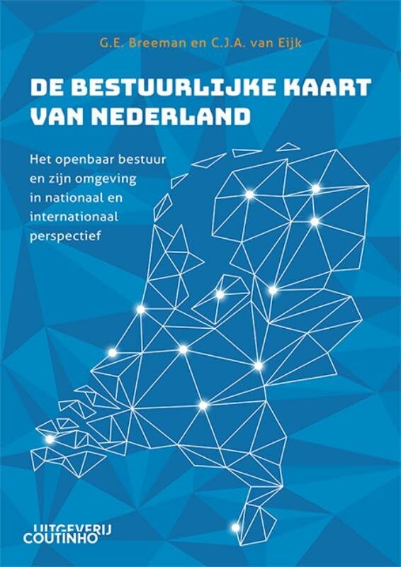 De bestuurlijke kaart van Nederland: Het openbaar bestuur en zijn omgeving in nationaal Books
