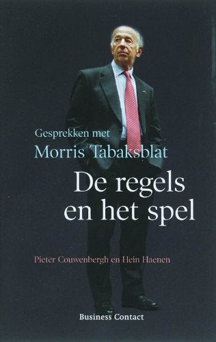 De regels en het spel: gesprekken met Morris Tabaksblat book