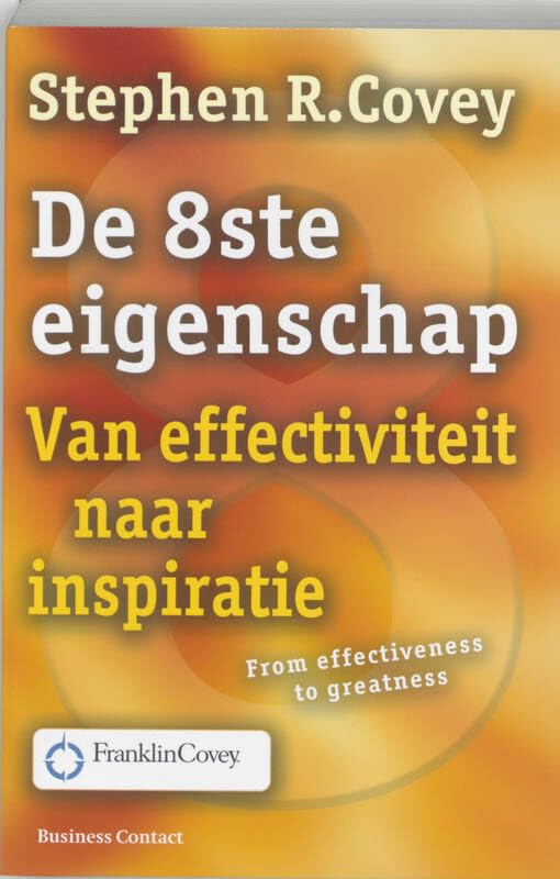 De 8ste eigenschap: van effectiviteit naar inspiratie (Persoonlijke vaardigheden) Business, Finance & Career