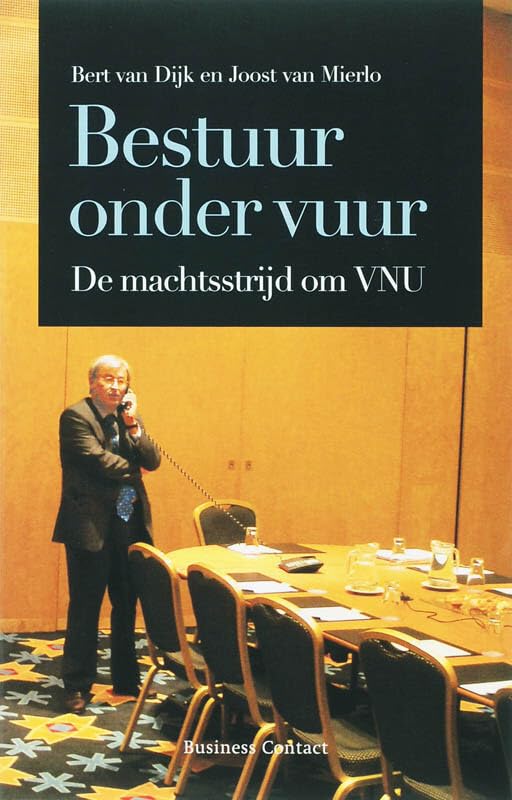 Bestuur onder vuur: de machtstrijd om VNU Business, Finance & Career