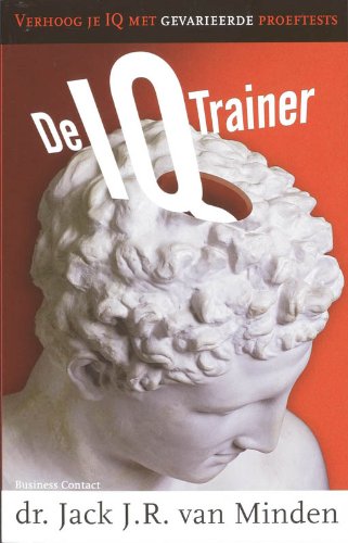 De IQ-trainer: verhoog je IQ met gevarieerde proeftests book