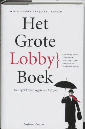 Het grote Lobbyboek: de ongeschreven regels van het spel book