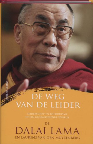 De weg van de leider / druk 1: leiderschap en boeddhisme in een globaliserende wereld book