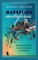 Marketing Metaforia / druk 1: wat metaforen onthullen over de onbewuste keuzes van consumenten (Business bibliotheek) Business, Finance & Career