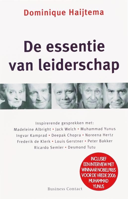 De essentie van leiderschap: inspirerende gesprekken met wereldleiders Business, Finance & Career