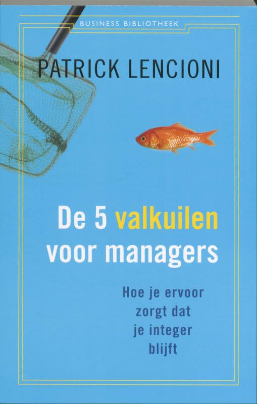 De 5 valkuilen voor managers: hoe je ervoor zorgt dat je integer blijft (Business bibliotheek) Business, Finance & Career