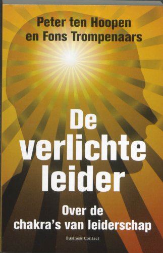 De verlichte leider / druk 1: over de chakra's van leiderschap book
