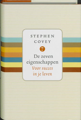 7: de zeven eigenschappen voor succes in je leven Psychology