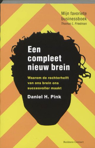 Een compleet nieuw brein: waarom de rechterhelft van ons brein ons succesvoller maakt Social Sciences